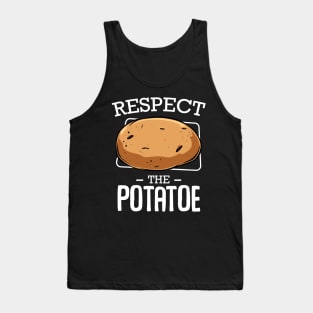 Potato - Respect The Potatoe - Vegetable Funny Sayings Tank Top